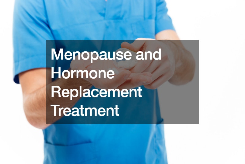 Menopause and Hormone Replacement Treatment