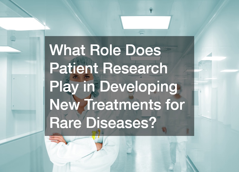 What Role Does Patient Research Play in Developing New Treatments for Rare Diseases?