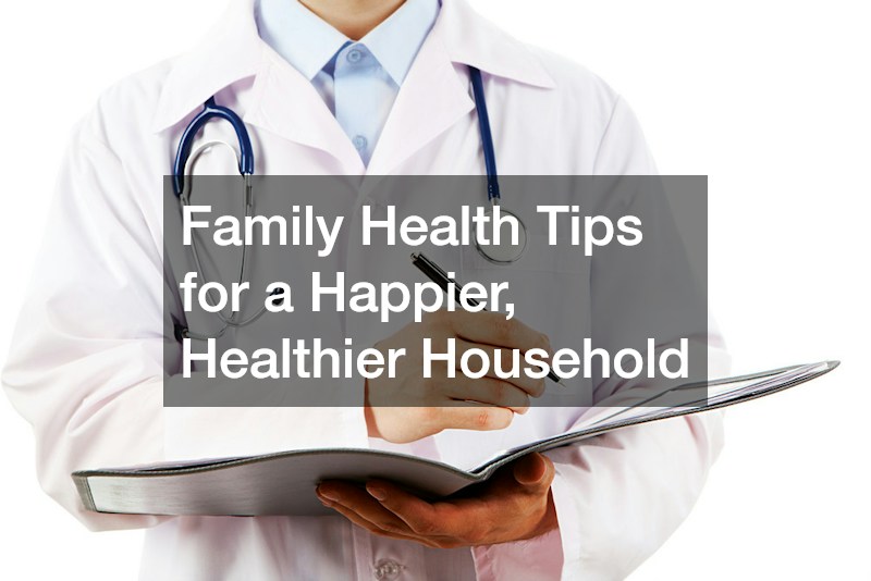 Family Health Tips for a Happier, Healthier Household